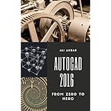 Autocad 2016 from Zero to Hero