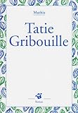 Tatie Gribouille by