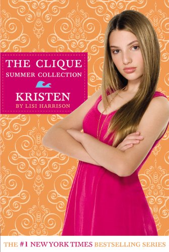 Kristen (The Clique Summer Collection)