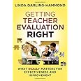 Getting Teacher Evaluation Right: What Really Matters for Effectiveness and Improvement