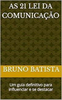 Livro As 21 Lei da Comunicação: Um guia definitivo para influenciar e se destacar