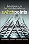 SwitchPoints: Culture Change on the Fast Track to Business Success