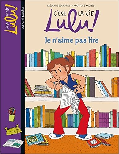 Amazon Fr C Est La Vie Lulu Tome 21 Je N Aime Pas Lire Edwards Melanie Morel Marylise Livres