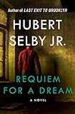 Requiem for a Dream: A Novel