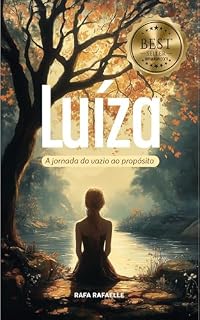 Livro Luíza: A Jornada do Vazio ao Propósito