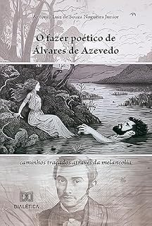 Livro O fazer poético de Álvares de Azevedo: caminhos traçados através da melancolia