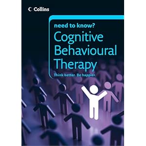 Cognitive Behavioural Therapy (Collins Need to Know?)