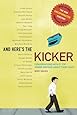 And Here's the Kicker: Conversations with 21 Top Humor Writers--The New Unexpurgated Version!