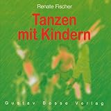 Tanzen Mit Kindern Spielformen Technik Improvisation - 
