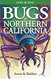 Bugs Of Northern California John Acorn Ian Sheldon