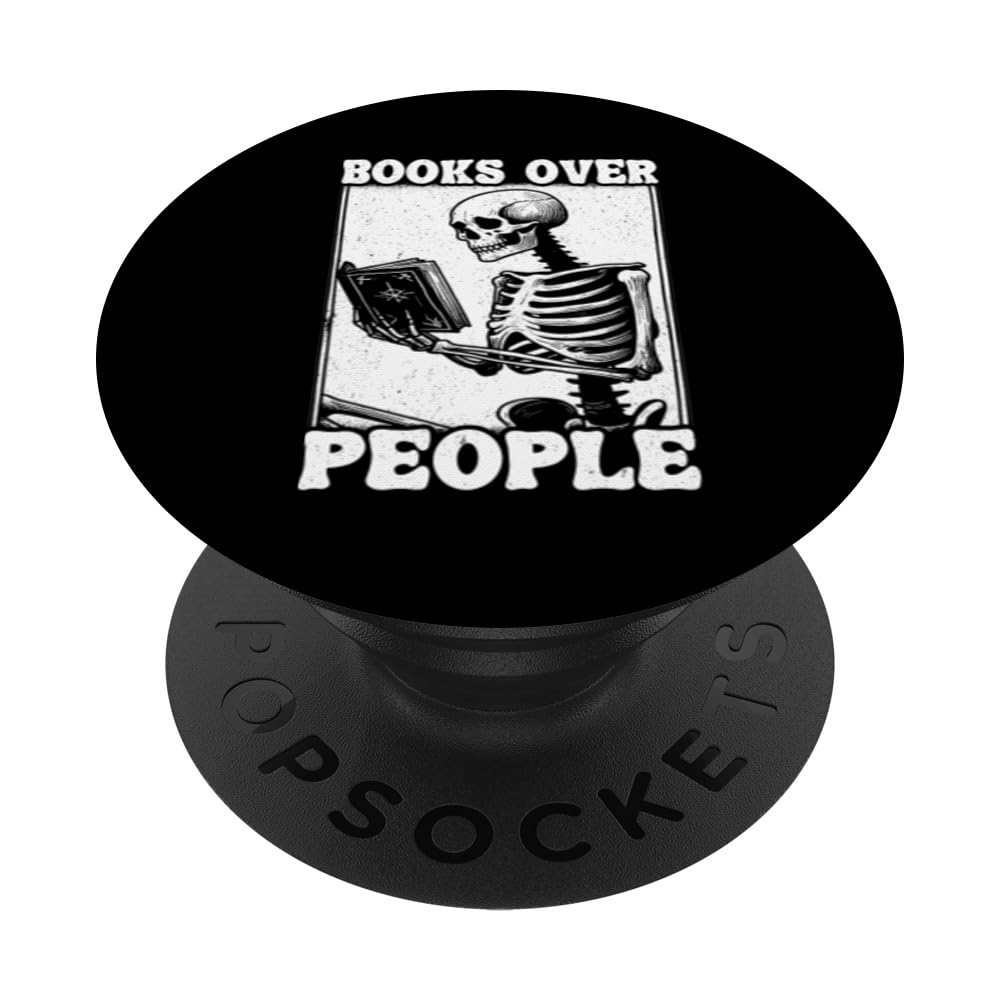 Books Over People Skeleton Reading Book Lovers Bookworm PopSockets Swappable PopGrip