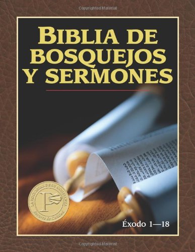 Libro: Biblia de bosquejos y sermones: Exodo 1-18