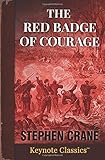 The Red Badge of Courage (Annotated Keynote Classics)