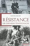 Résistance : Les derniers témoignages by 