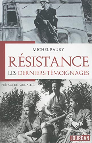 Résistance : Les derniers témoignages by 