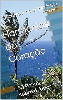 Livro Harmonias do Coração: 50 Poemas sobre o Amor