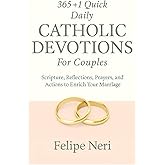 365+1 Quick Daily Catholic Devotions For Couples: Scripture, Reflections, Prayers, and Actions to Enrich Your Marriage