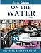 On the Water Vol. 2: Grayscale Photo Coloring for Adults by Majestic Coloring