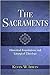 The Sacraments: Historical Foundations and Liturgical Theology