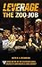 The Zoo Job (A Leverage Novel)