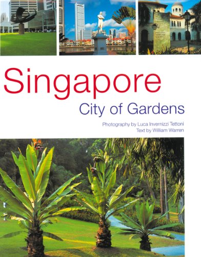 Singapore: City of Gardens Singapore: City of Gardens