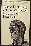 Image de Rome, l'Antiquité en Asie orientale et les grandes invasions (Histoire universelle tome 3)