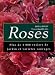 Rosa, Rosae l'encyclopédie des Roses by