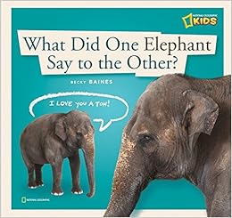 Zigzag What Did One Elephant Say To The Other Baines Becky