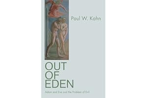 Out of Eden: Adam and Eve and the Problem of Evil