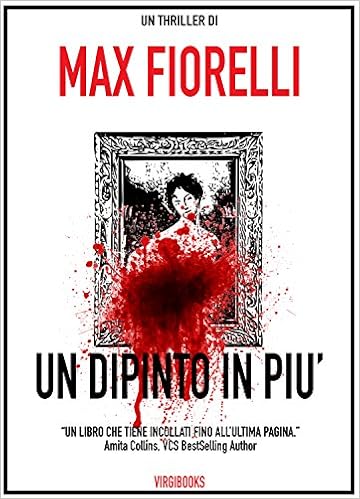 Max Fiorelli - Un dipinto in più (2016)