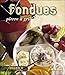 fondues, pierrades et raclettes by 