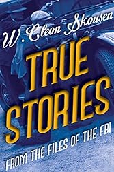 True Stories from the Files of the FBI