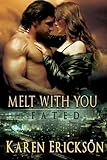 Melt With You: Fated, Book 4