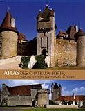 Image de Atlas des châteaux forts : Maisons fortes et forteresses de France