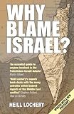 Front cover for the book Why Blame Israel? by Neill Lochery