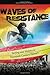 Waves of Resistance: Surfing and History in Twentieth-Century Hawai‘i