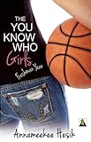 The You Know Who Girls: Freshman Year