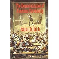 The Democratization of American Christianity