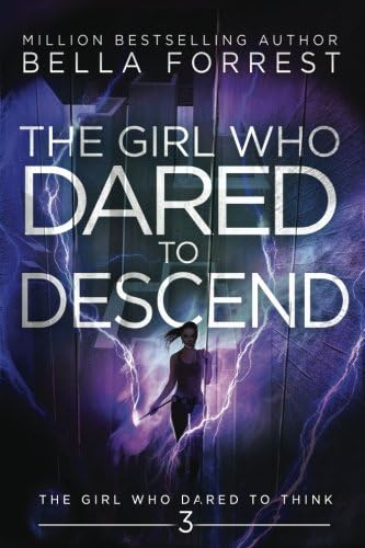 The Girl Who Dared to Think 3: The Girl Who Dared to Descend (Volume 3)