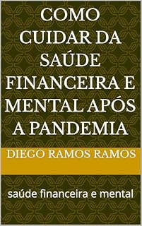Livro Como cuidar da saúde financeira e mental após a pandemia: saúde financeira e mental