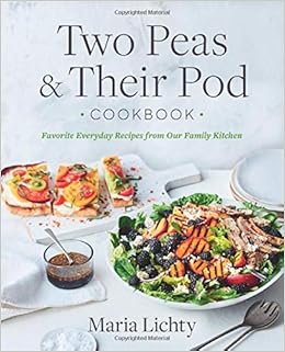 Two Peas & Their Pod Cookbook: