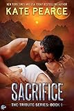 Sacrifice (Tribute Book 1)