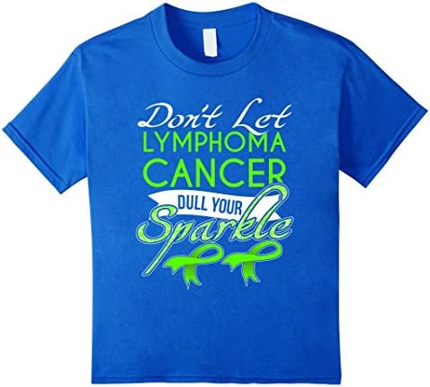 Kids Don't let Lymphoma Cancer Dull your Sparkle Cancer T Shirt 6 Royal Blue