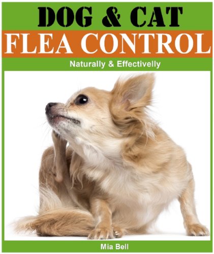 Flea Free for Life: How to Save Hundreds of Dollars and Get Rid of Fleas Naturally for Your Dog or Cat? (Natual Flea Control Advantage: Getting Rid Of ... Best Flea Treatment For Dogs & Cats Book 1)