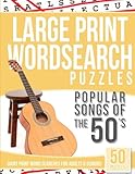 Large Print Wordsearches Puzzles Popular Songs of the 50s: Giant Print Word Searches for Adults & Seniors by Large Print Wordsearches