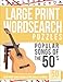 Large Print Wordsearches Puzzles Popular Songs of the 50s: Giant Print Word Searches for Adults & Seniors by Large Print Wordsearches