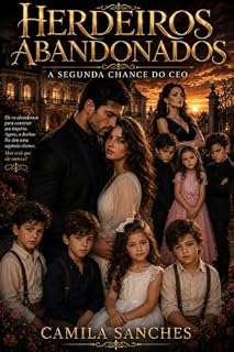 Livro Herdeiros Abandonados: A Segunda Chance do CEO