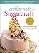The Ultimate Guide to Sugarcraft: The International School of Sugarcraft by Janice Murfitt, Ann Baber