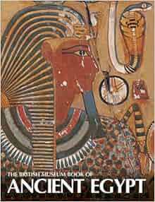 The British Museum Book Of Ancient Egypt A Jeffrey