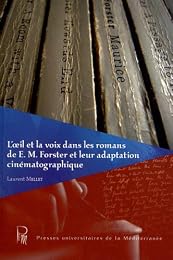 L' oeil et la voix dans les romans de E. M. Forster et leur adaptation cinématographique